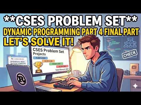 CSES Speedrun - Dynamic Programming - Part IV