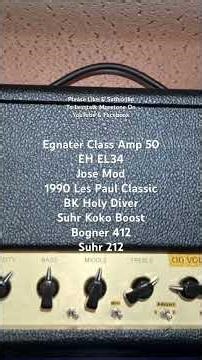 Egnater Class Amp 50 / EH EL34 / Sat / Les Paul Classic / Holy Diver / Koko / Bogner 412 / Suhr 212