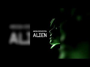 Ansia Orchestra - Alien