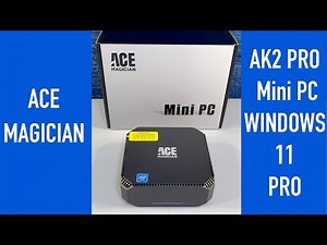 The ACE MAGICIAN AK2 PRO Mini PC with WINDOWS 11 PRO - Unboxing and Review