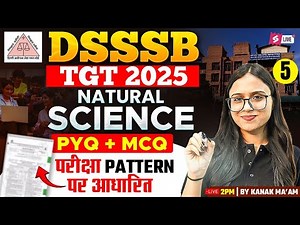 DSSSB 2025 | DSSSB TGT Natural Science Class-5 | DSSSB TGT Natural Science Preparation By Kanak Mam