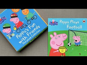 9. Peppa Plays Football. Peppa's Fun with Friends Book Collection. Read Aloud.