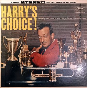 Harry James And His Orchestra - Harry's Choice