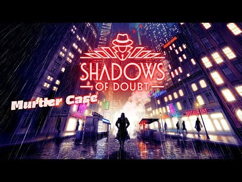 I'm the detective now!! Solving a murder case || Shadows of Doubt