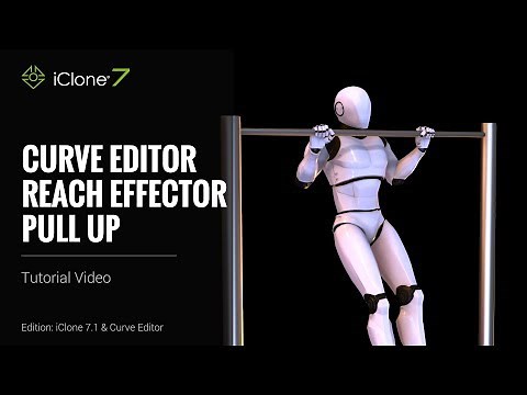 iClone 7.1 Tutorial - Curve Editor: Reach Effector Pull Up