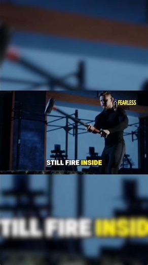 You know there's still Fire inside you #motivation