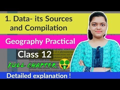 Ch 1 Data- Its Source and Compilation| Class 12 Geography Practical | NCERT