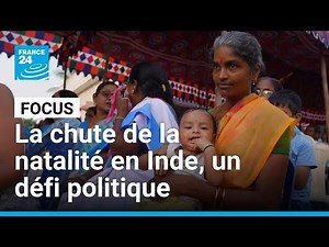 La chute de la natalité en Inde, un défi démographique… et politique • FRANCE 24