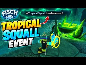 How To Spawn Tropical Squall Event Fast In Fisch | Roblox
