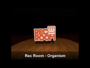 Rec Room OST | Rec Room - Organism