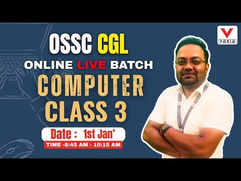 OSSC CGL PRELIM | COMPUTER CLASS–03 | BY BIKASH SIR