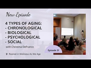 4 Types of Aging: Chronological, Biological, Psychological, and Social