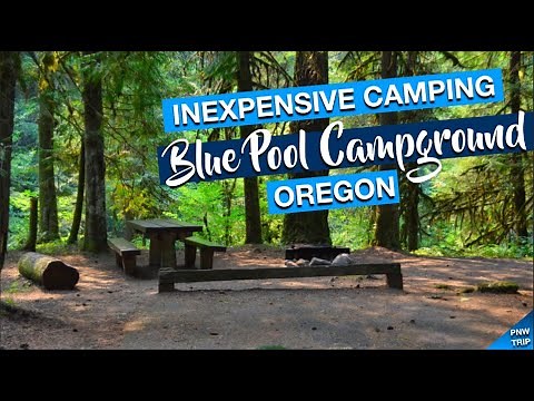 Inexpensive Camping At Oregon's Blue Pool Campground