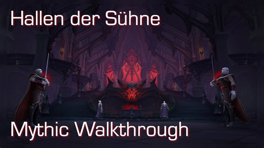 Mythic-Walkthrough: Die Hallen der Sühne [World of Warcraft: Shadowlands]