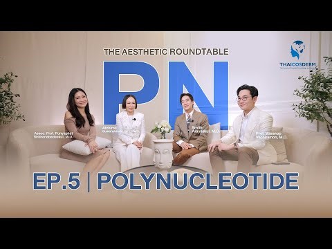 🎥 Aesthetic Round Table EP.5 – POLYNUCLEOTIDE