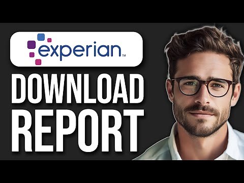 How To Download Credit Report From Experian (2025)