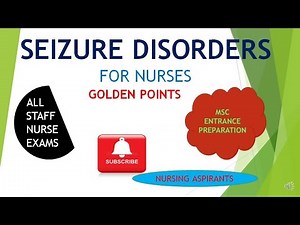 SEIZURE DISORDERS for nurses with complete explanation for nurses