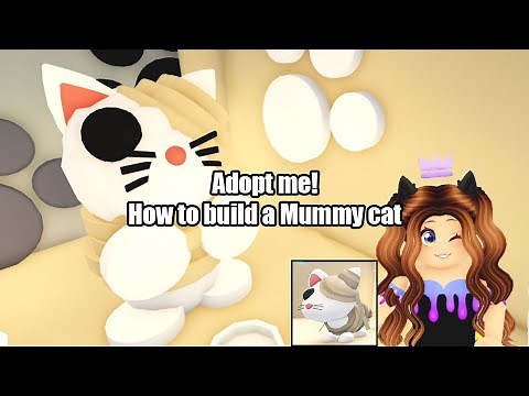 Adopt me! - How to build a Mummy cat