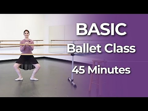 Basic Ballet Class for Beginners | Learn Barre Foundations at Home | 45 Min