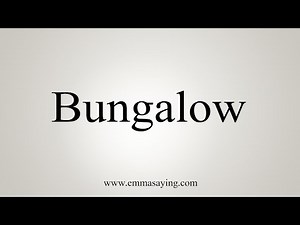 How To Say Bungalow