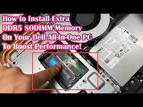 How to Install Extra DDR5 SODIMM Memory On Your Dell All-In-One PC To Boost Performance