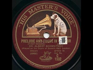 Prel-Fug E minor BWV 533 J.S. Bach, Albert Schweitzer at Queen's Hall London (78 rpm, 1928)