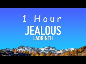 Labrinth - Jealous (Lyrics) | 1 hour