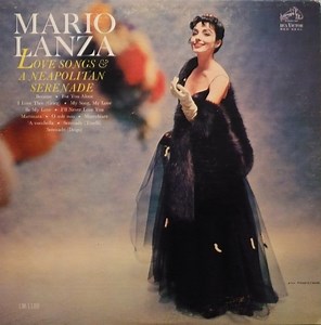 Mario Lanza - Love Songs & A Neapolitan Serenade