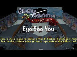Old School RuneScape Soundtrack: Eye See You