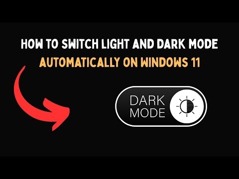 How to switch light and dark mode automatically on Windows 11