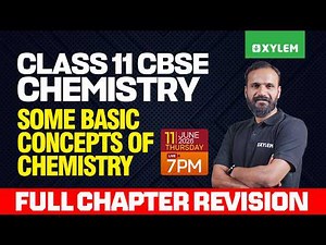 Class 11 CBSE Chemistry | Some Basic Concepts Of Chemistry - Full Chapter Revison | Class 11 CBSE