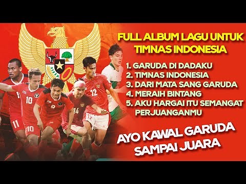 Kumpulan Lagu Dukungan Untuk TIMNAS Indonesia U-23 Piala Asia Qatar