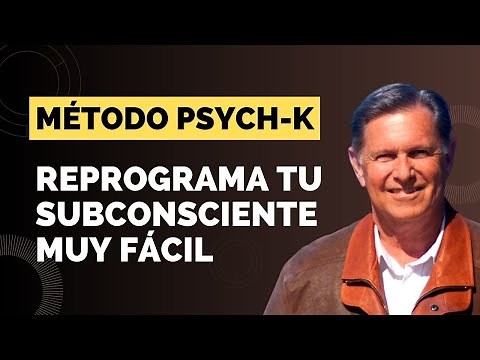 Reprograma Tu Mente con el Método PSYCH-K: Guía Completa Paso a Paso