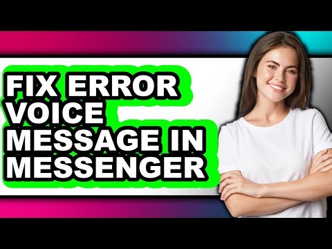 How to Fix Error Voice Message in Messenger - Easy Guide