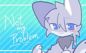［动画 Meme］Not my problem--animation meme--oc_