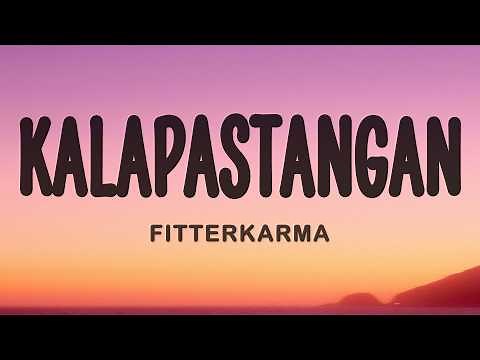 fitterkarma - Kalapastangan (Lyrics)