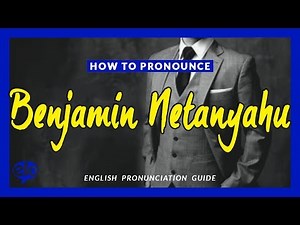 How To Pronounce Benjamin Bibi Netanyahu | Pronunciation Guide (Human Voice) - How To Say