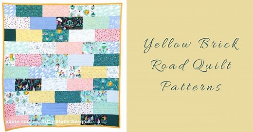 Top 15 Free Yellow Brick Road Quilt Patterns ( 9 Bonus Patterns For Sale)