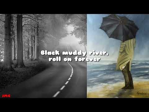 Grateful Dead - Black Muddy River (Lyrics Video)