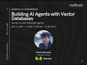 Workshop: Building AI Agents with Weaviate | Future of Data and AI | Agentic AI Conference
