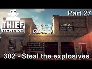 Thief Simulator Gameplay / 302 - Steal The Explosives / Game Walkthrough / Part 27