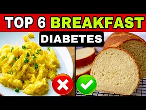 6 Best BREAKFASTS for DIABETES and the 6 WORST for DIABETIC (High Blood Sugar)
