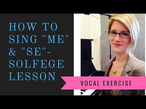 Solfege Singing Exercise- "Me" & "Se"