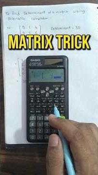 How to calculate determinant of matrix by using Scientific calculator