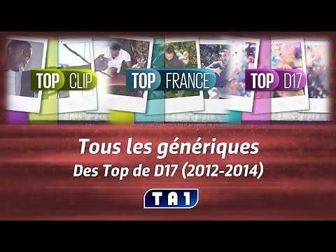 Tous les génériques des Tops de D17 (2012-2014)