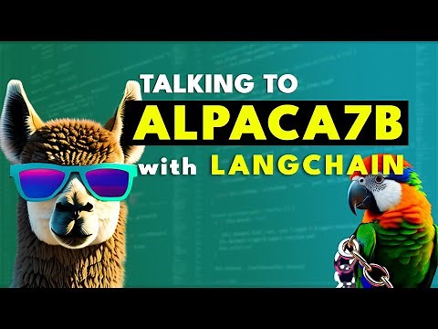 Talking to Alpaca with LangChain - Creating an Alpaca Chatbot