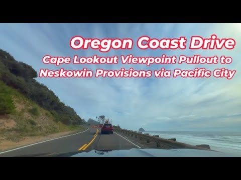 Oregon Coast Drive Cape Lookout Viewpoint Pullout to Neskowin Provisions via Pacific City