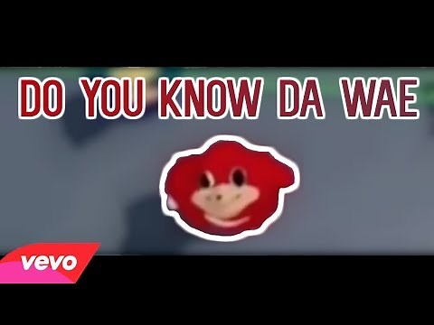 DO YOU KNOW DA WAE - OFFICIAL MUSIC VIDEO