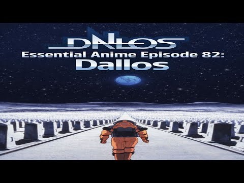 Essential Anime Episode 82: Dallos