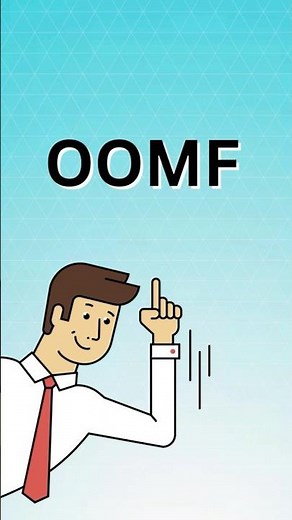 What Does OOMF Mean?